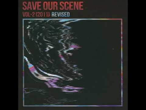 SAVE OUR SCENE VOL-2 (2011) REVISED (V.A)