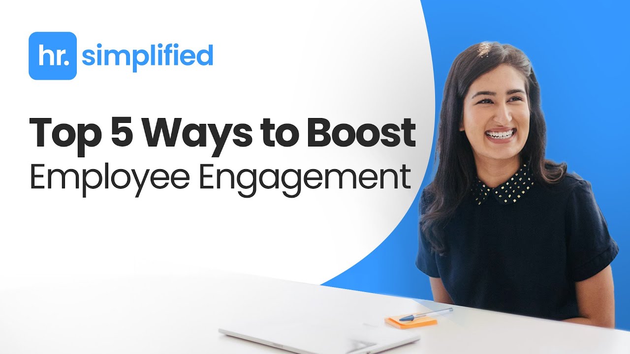 Top 5 Ways to Boost Employee Engagement | HRSimplified HR Software