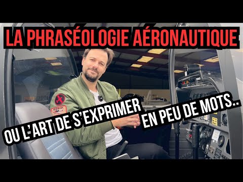 La phraséologie aéronautique, ou l'art de s'exprimer en peu de mots.