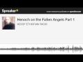 Henoch on the Fallen Angels Part 1 (made with Spreaker)