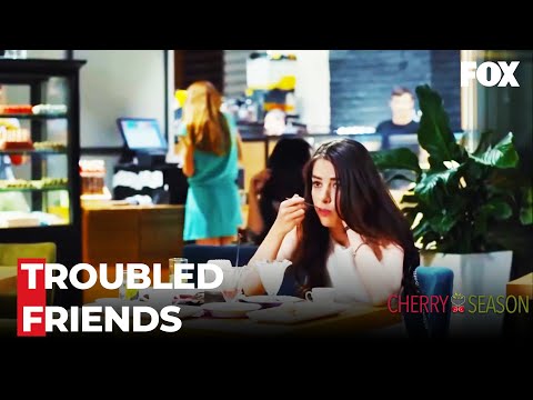 Oyku And Burcu Are Troubled - Cherry Season Episode 6
