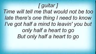 Willie Nelson - Half A Heart Lyrics