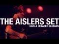 The Aislers Set - Live at Debaser 