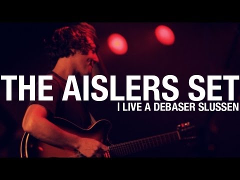 The Aislers Set - Live at Debaser