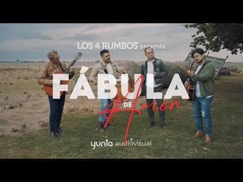 Los 4 Rumbos - Fábula de Amor (Video Oficial)