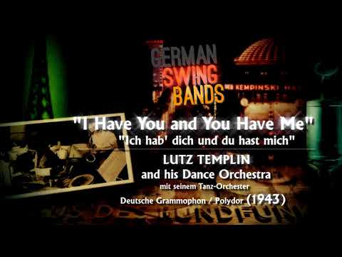 GERMAN SWING BANDS | Lutz Templin Orchestra "I Have You and You Have Me" [RESTORED]