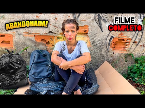A Menina Orfã Abandonada Na Rua - O FILME