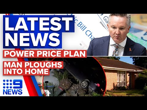 Government defends plan to reduce power prices, man ploughs into Melbourne home | 9 News Australia