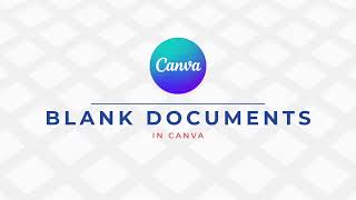 Creating Blank Documents in Canva