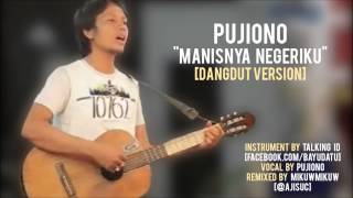 Download lagu Pujiono - Manisnya Negeriku [Dangdut Version by @ajisuc] mp3