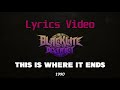 Blacklite District This Is Where It Ends 1990 Lyrics Video