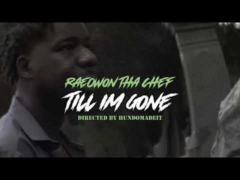 RaeQwon ThaChef - Til I’m Gone  (Shot By. HUNDOmadeit