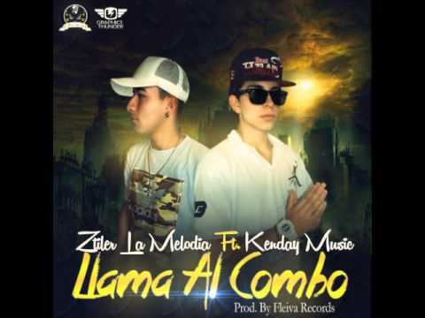 Llama Al Combo - Ztiler 'La Melodia' Ft Kenday Music (Prod By Fleiva Records)