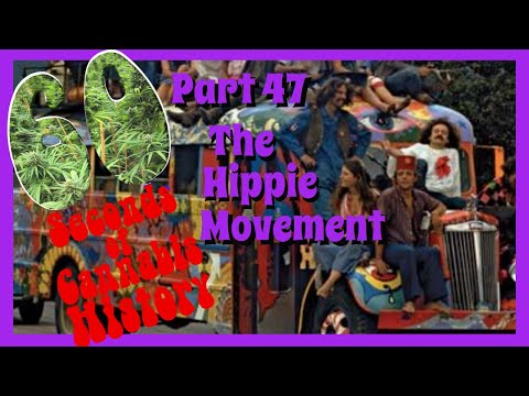 60 Seconds of Cannabis History: Part 47 - The Hippie Movement