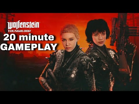 Wolfenstein: YoungBlood - 20 minute Gameplay (No commentary)