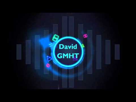 David GMHT new intro