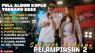 Download lagu PELAMPIASAN 2 - SADEWOK FEAT AJENG FEBRIA  FULL ALBUM TERBARU DANGDUT KOPLO TERBARU 2025  mp3