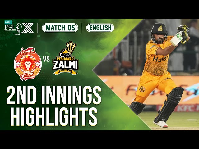2nd Innings Highlights | Islamabad United vs Peshawar Zalmi | ENGLISH | Match 5 | HBL PSL X | M2M1A