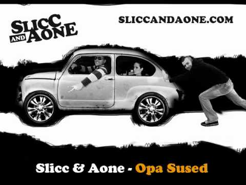Slicc & Aone - Opa Sused