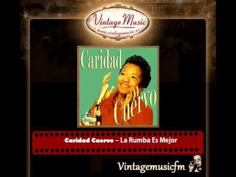 Caridad Cuervo – La Rumba Es Mejor (Perlas Cubanas)