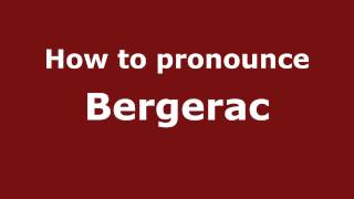 How to pronounce Bergerac