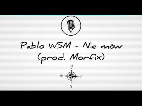 Pablo WSM - Nie mów