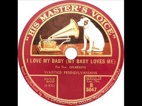 Waring's Pennsylvanians - I Love My Baby (My Baby Loves Me) (Vocal Chorus)