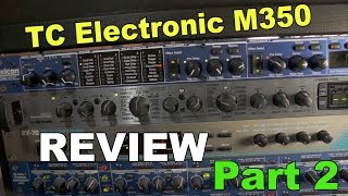 Video thumbnail for Tc Electronic M350 Review Part 2 (Delays And Other Effects) by Recording Studio Tips And Reviews