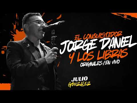 ✔️Jorge Daniel y Los Libras | Originales / En Vivo || JULIO GONZALEZ DJ