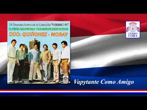Dúo: Quiñonez - Moray - Vapytante Como Amigo