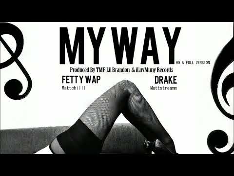 Fetty Wap - My Way feat. Drake & Monty [FULL HD]