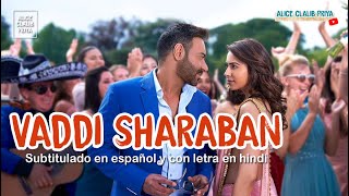 Vaddi Sharaban _ De De Pyaar De (Subtitulado al Español + Lyrics) HD