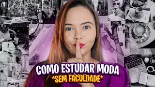 Como estudar moda sozinha e de graça | Descubra Como Estudar Moda de Graça e por Conta Própria!