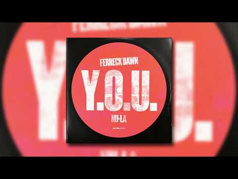 Ferreck Dawn - Y.O.U. (ft. Nu-La)