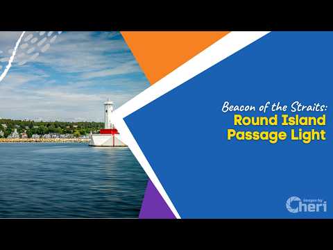 Beacon of the Straits: Round Island Passage Light
