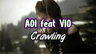 Download lagu AOI feat VIO - Crawling ( lirik) mp3