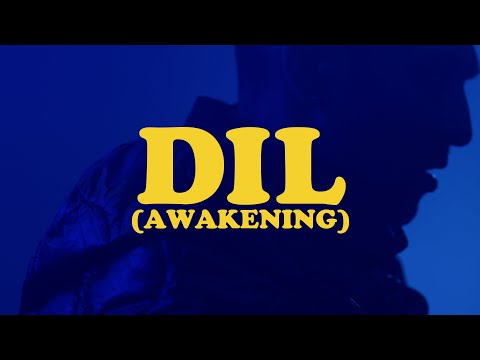 Video thumbnail for Dil (Awakening)