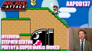 Stephen Sexton (Turning Super Mario World Into Art) Gaming Poetry Interview [AAPOD137]