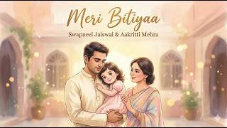 Download lagu Meri Bitiyaa ❤️ ( Lyrical Video) | Father Daughter Song Hindi | Emotional Song mp3