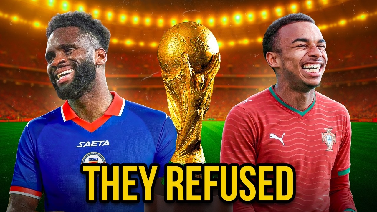 7 Players Who Rejected World Cup Call-Ups