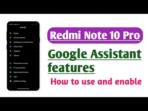Redmi Note 10 Pro , How to use and enable Google Assistant features