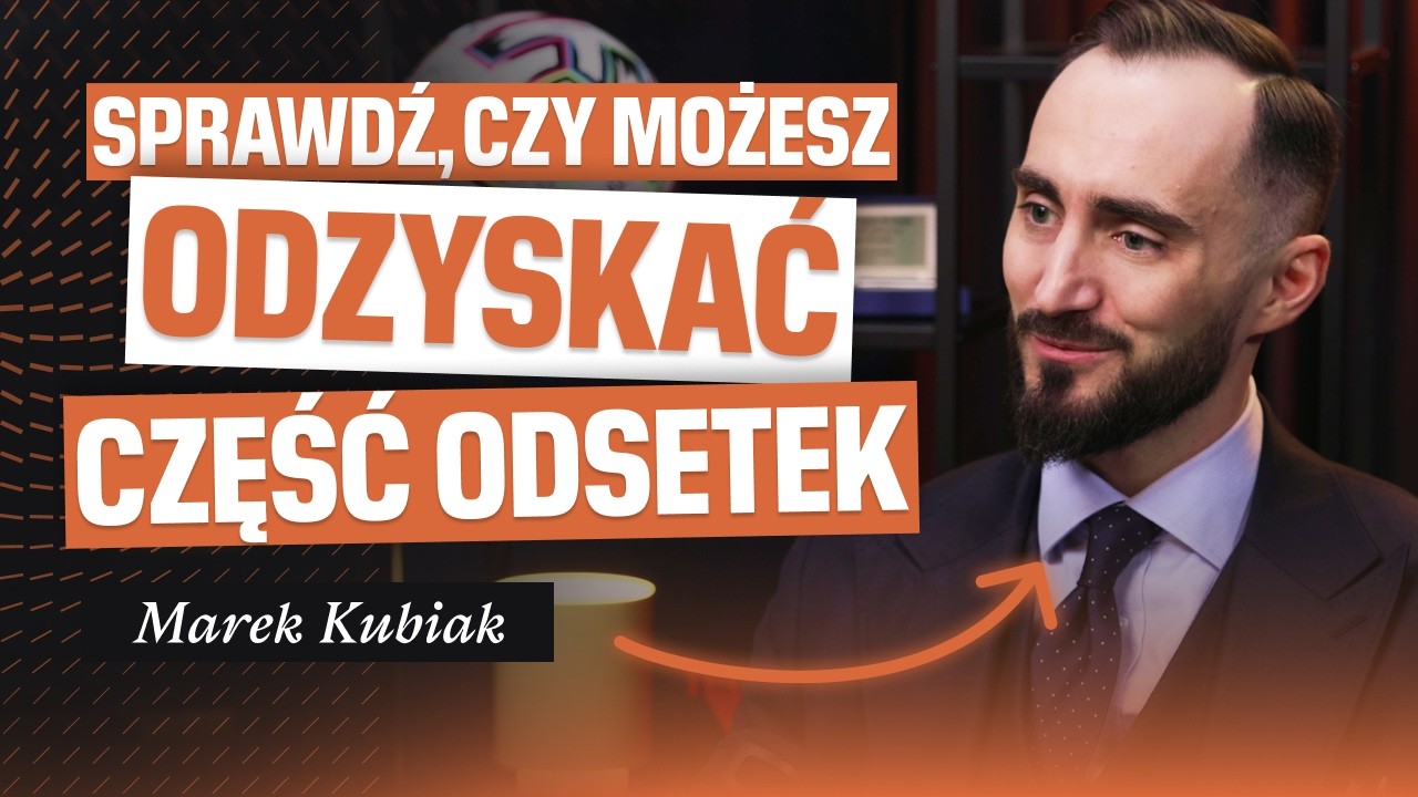 Wyrok TSUE i kredyty w 2026 - kto może odzyskać pieniądze? | Marek Kubiak