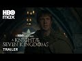 A Knight Of The Seven Kingdoms Trailer HBO Max