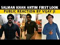 Salman Khan First Look Antim Public Reaction by Vijay ji | Mahesh Manjrekar | Ayush Sharma