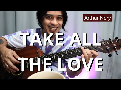 Guitar Tutorial: TAKE ALL THE LOVE - Arthur Nery -  chords for beginners