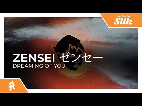 zensei ゼンセー - dreaming of you [Monstercat Release]