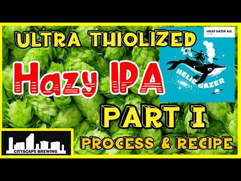 Thiolized Hazy IPA - PART I: Recipe for a Juicy NEIPA, Unlocking Thiols, Mash and Dip Hopping! 🍺