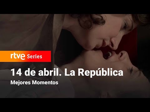 14 de Abril. La República: 2x11 - Best Moments | RTVE Series
