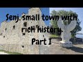 Senj Small Town With Rich History Part I