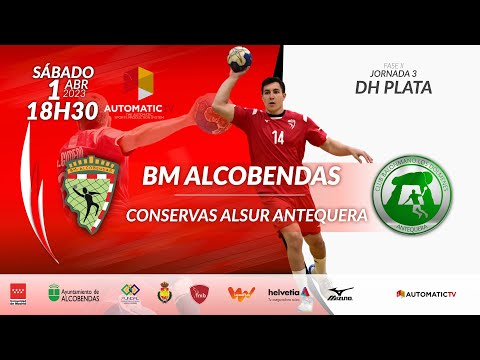 DHPLATA jornada 3 FASE 2 | BM ALCOBENDAS - CONSERVAS ALSUR ANTEQUERA